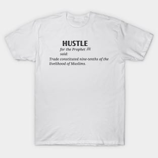 HUSTLE for Muslim entrepreneurs modern and sleek T-Shirt